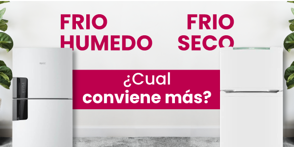 Heladeras: Frio seco o frio húmedo ¿Cuál elegir?