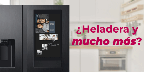 Heladera con  Family Hub - La heladera más sorprendente hasta hoy