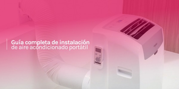 Guía completa de instalación de aire acondicionado portátil