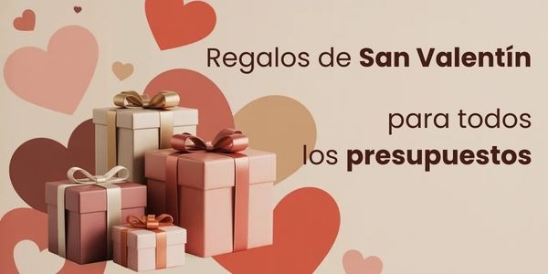 Regalos de San Valentín para todos los presupuestos